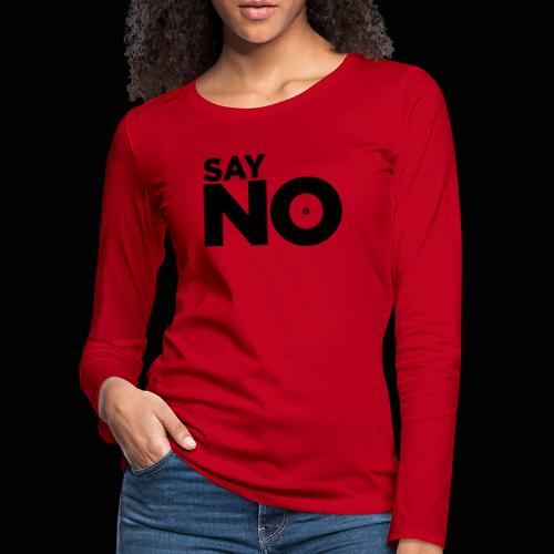 Dites non ! - T-shirt manches longues Premium Femme