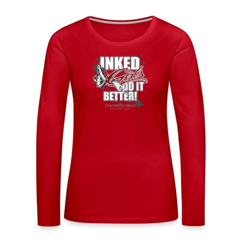 inked girls do it better - Women's Premium Longsleeve Shirt