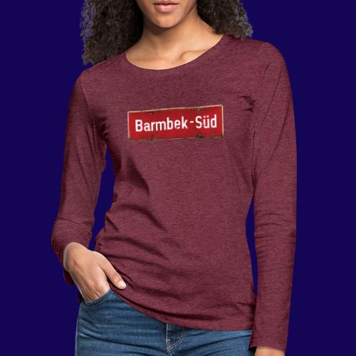 HAMBURG Barmbek Sued Ortsschild rot antik - Frauen Premium Langarmshirt