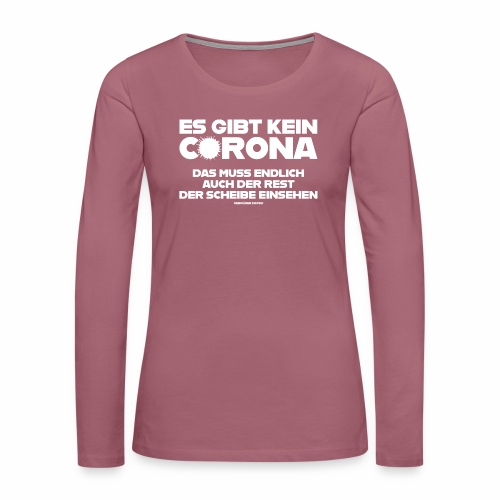 Kein Corona - Frauen Premium Langarmshirt