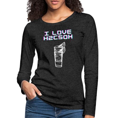 Kocham H2C5OH - Koszulka damska Premium z długim rękawem