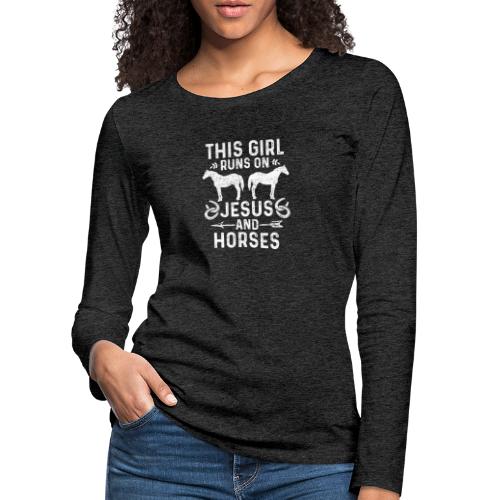 Pferde und Jesus lieben Christliches Tshirt - Frauen Premium Langarmshirt