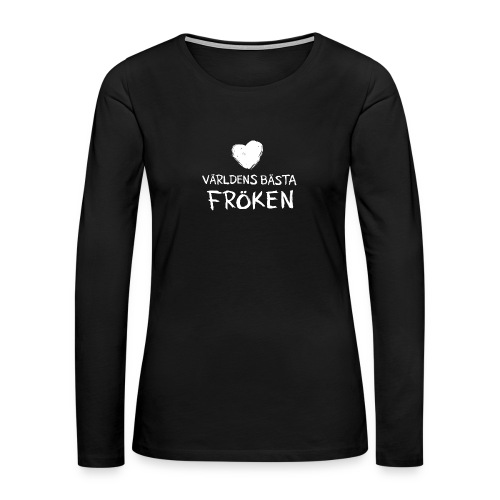 Världens bästa Fröken Toothy white - Långärmad premium-T-shirt dam