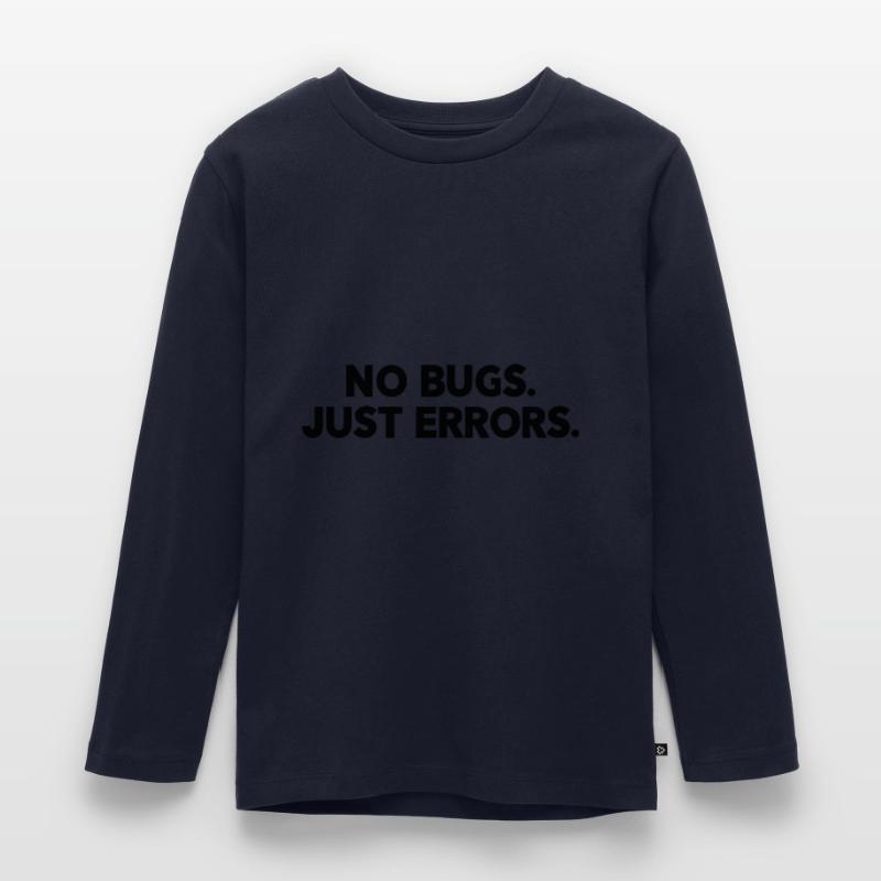 No Bugs Just Errors Coder Programmer Nerd Software Kinder Premium Bio Langarmshirt