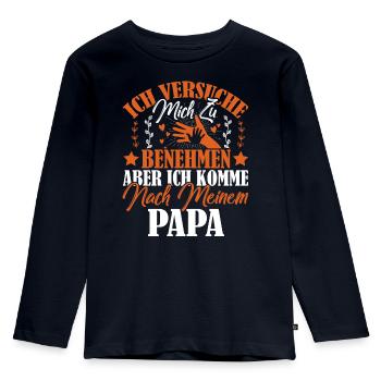 Ich versuche mich zu benehmen, aber ich komme ... - Kinder Premium Bio Langarmshirt - Navy - Vorne - AI Model Kid Female (0cm)