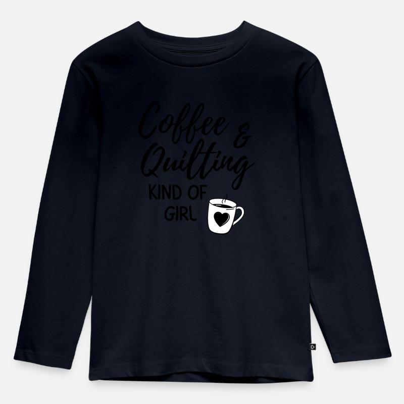 Kaffee & Quilten Art von Mädchen. - Kinder Premium Bio Langarmshirt - Navy