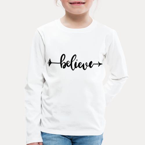 Believe - Kinder Premium Langarmshirt