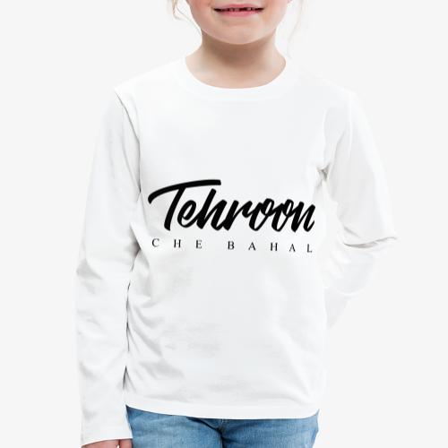 Tehroon Che Bahal - Koszulka dziecięca Premium z długim rękawem