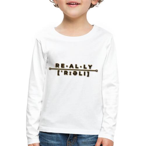 really slogan - Kinder Premium Langarmshirt