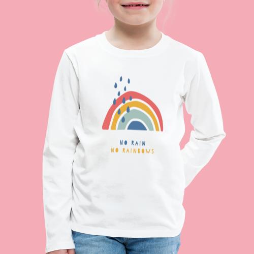 No Rain No Rainbows - Koszulka dziecięca Premium z długim rękawem