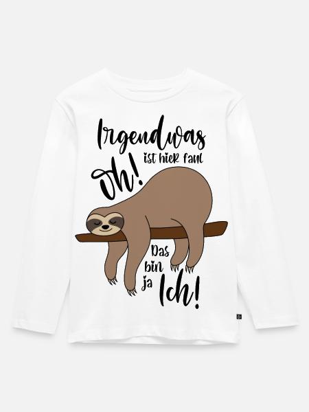 Faultier Irgendwas ist hier faul - Kinder Premium Bio Langarmshirt - Weiß