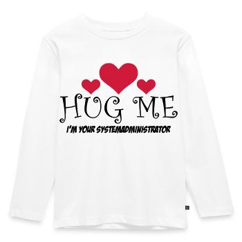 Hug Me! Je suis l'administrateur de votre système - T-shirt manches longues Premium Enfant - blanc - Devant - AI Model Kid Female (0cm)
