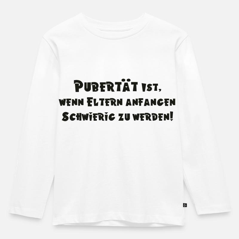 pubertaet_ist - Kinder Premium Bio Langarmshirt - Weiß