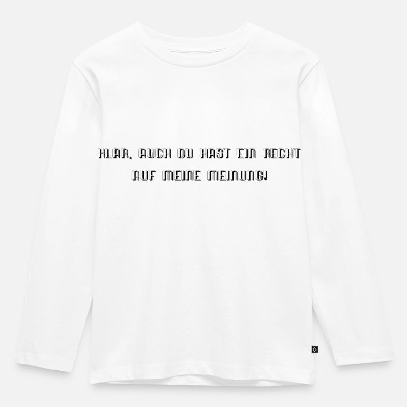Lustige Sprüche -01- - Kinder Premium Bio Langarmshirt - Weiß