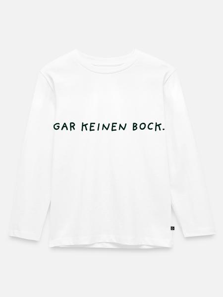 Gar keinen Bock - Kinder Premium Bio Langarmshirt - Weiß