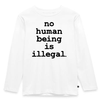 no numan being is illegal Kein Mensch ist illegal - Kinder Premium Bio Langarmshirt - Weiß - Vorne - AI Model Kid Female (0cm)