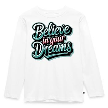 Believe in Your Dreams - Kids' Premium Longsleeve Shirt - white - Front - AI Model Kid Female (0cm)