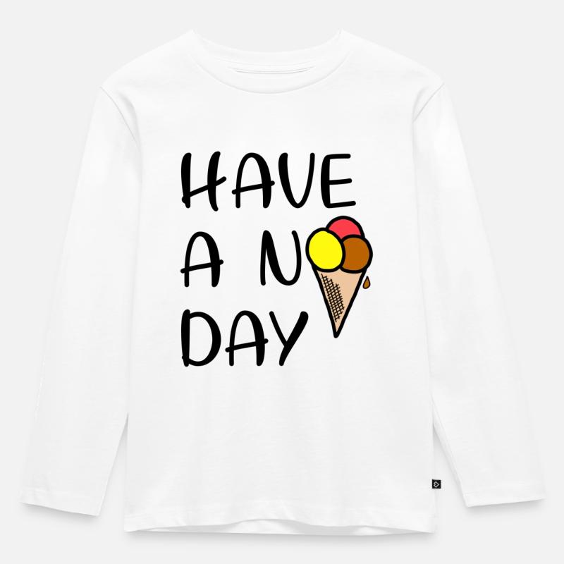 Have a nice day - lecker Schlecker - Kinder Premium Bio Langarmshirt - Weiß