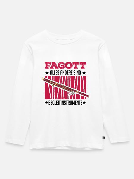 Fagott Alles andere sind Begleitinstrumente - Kinder Premium Bio Langarmshirt - Weiß