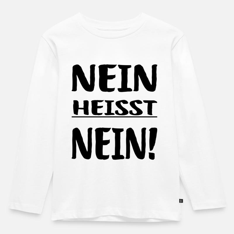Nein heisst Nein - Kinder Premium Bio Langarmshirt - Weiß