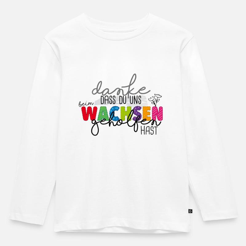Danke fürs Wachsen - Kinder Premium Bio Langarmshirt - Weiß