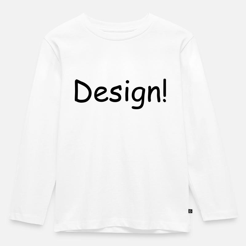 Design! - Kinder Premium Bio Langarmshirt - Weiß