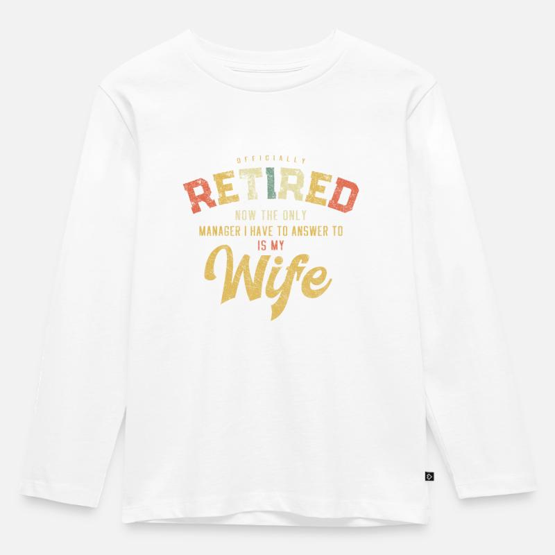 retirement retiree pension elderlyresigned - Kinder Premium Bio Langarmshirt - Weiß