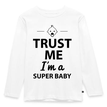 Trust me I'm a super baby - Kinder Premium Bio Langarmshirt - Weiß - Vorne - AI Model Kid Female (0cm)