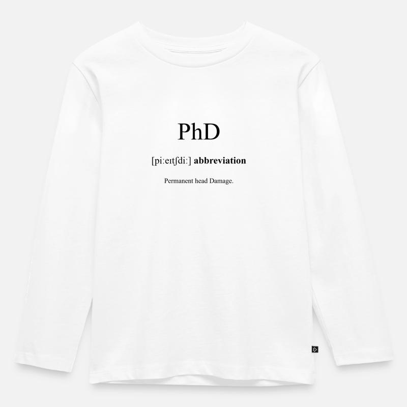 PhD (Promotion) Definition Dictionary - Kinder Premium Bio Langarmshirt - Weiß