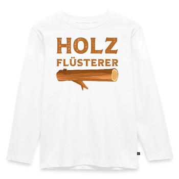 Ich bin ein Holz Flüsterer lustige Holz Sprüche - Kinder Premium Bio Langarmshirt - Weiß - Vorne - AI Model Kid Female (0cm)