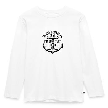 I'm not stubborn, I'm just very determined. - Kids' Premium Longsleeve Shirt - white - Front - AI Model Kid Female (0cm)