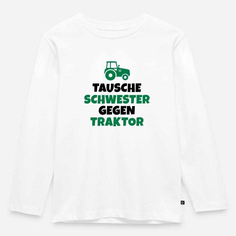 Tausche Schwester gegen Traktor - Kinder Premium Bio Langarmshirt - Weiß