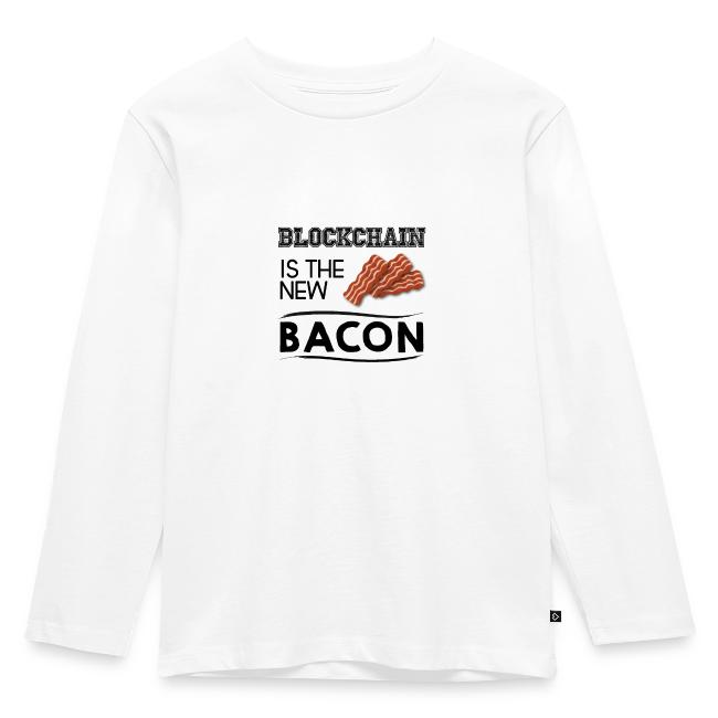Blockchain is the new bacon
