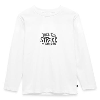 Stroke Survivor: Nice Try Stroke - Kids' Premium Longsleeve Shirt - white - Front - AI Model Kid Female (0cm)