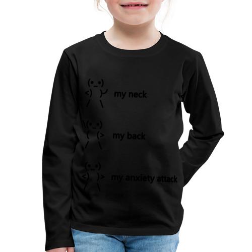 neck back anxiety attack - Kids' Premium Longsleeve Shirt