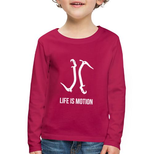 Life is motion - Kids' Premium Longsleeve Shirt