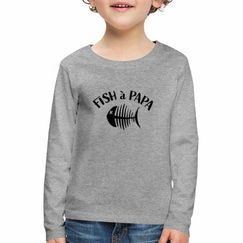 Le Fish à papa - Kinderen Premium shirt met lange mouwen