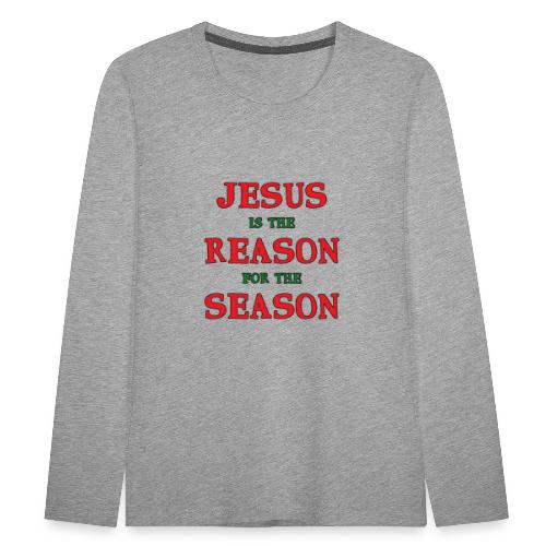 Jeesus on kauden syy - Lasten premium pitkähihainen t-paita