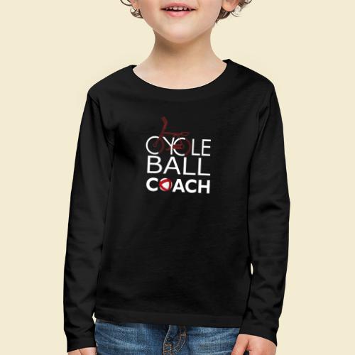 Radball | Cycle Ball Coach - Kinder Premium Langarmshirt