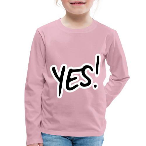 YES! - Kinderen Premium shirt met lange mouwen