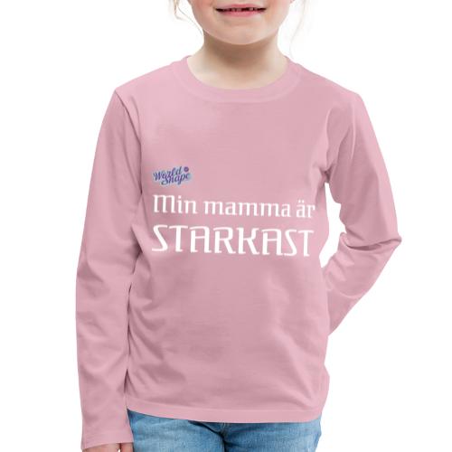 Min Mamma Är Starkast - Långärmad premium-T-shirt barn