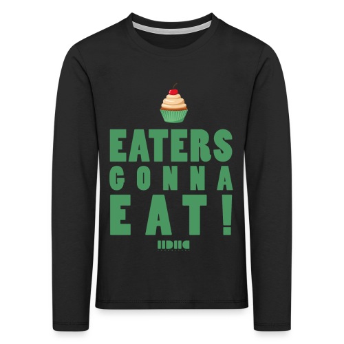Eaters gonna eat - Långärmad premium-T-shirt barn