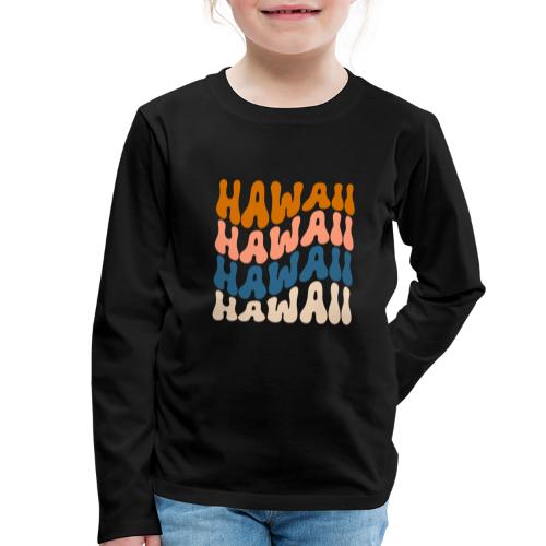 Hawaii - Kinder Premium Langarmshirt