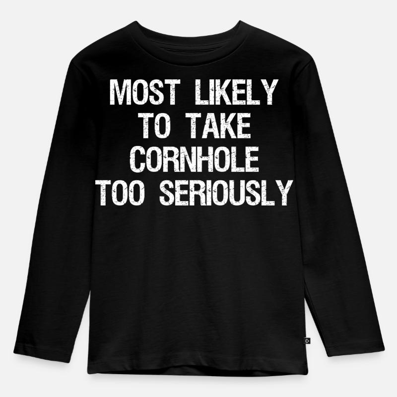 most likely to take cornhole too seriously - Kinder Premium Bio Langarmshirt - Schwarz