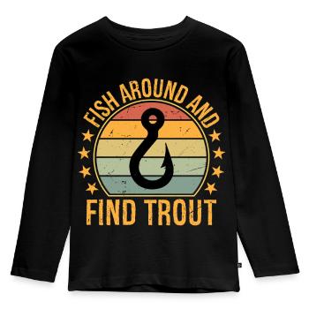 Fish Around and Find Trout  - Kinder Premium Bio Langarmshirt - Schwarz - Vorne - AI Model Kid Male (0cm)