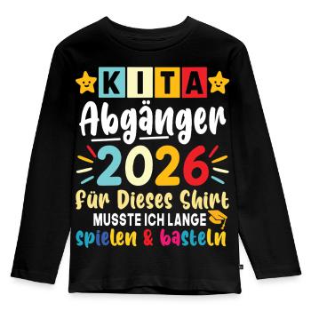 Kita Abgänger 2026 den ersten Schultag nach dem - Kinder Premium Bio Langarmshirt - Schwarz - Vorne - AI Model Kid Male (0cm)