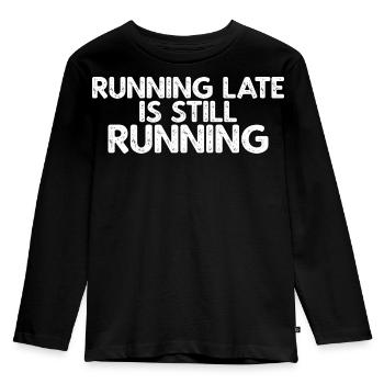 Running Late Is Still Running - Kinder Premium Bio Langarmshirt - Schwarz - Vorne - AI Model Kid Male (0cm)