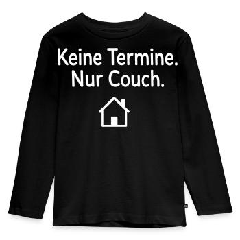 Keine Termine Nur Couch Geschenk für Couchpotatoes - Kinder Premium Bio Langarmshirt - Schwarz - Vorne - AI Model Kid Male (0cm)