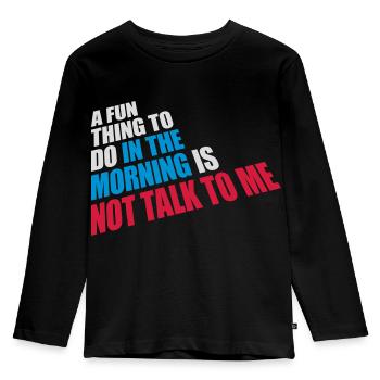 not talk to me - Kids' Premium Longsleeve Shirt - black - Front - AI Model Kid Male (0cm)