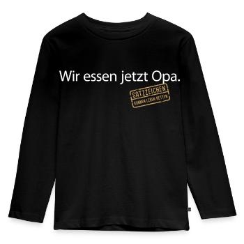 Wir essen jetzt Opa Satzzeichen Grammatik Sprache - Kinder Premium Bio Langarmshirt - Schwarz - Vorne - AI Model Kid Male (0cm)